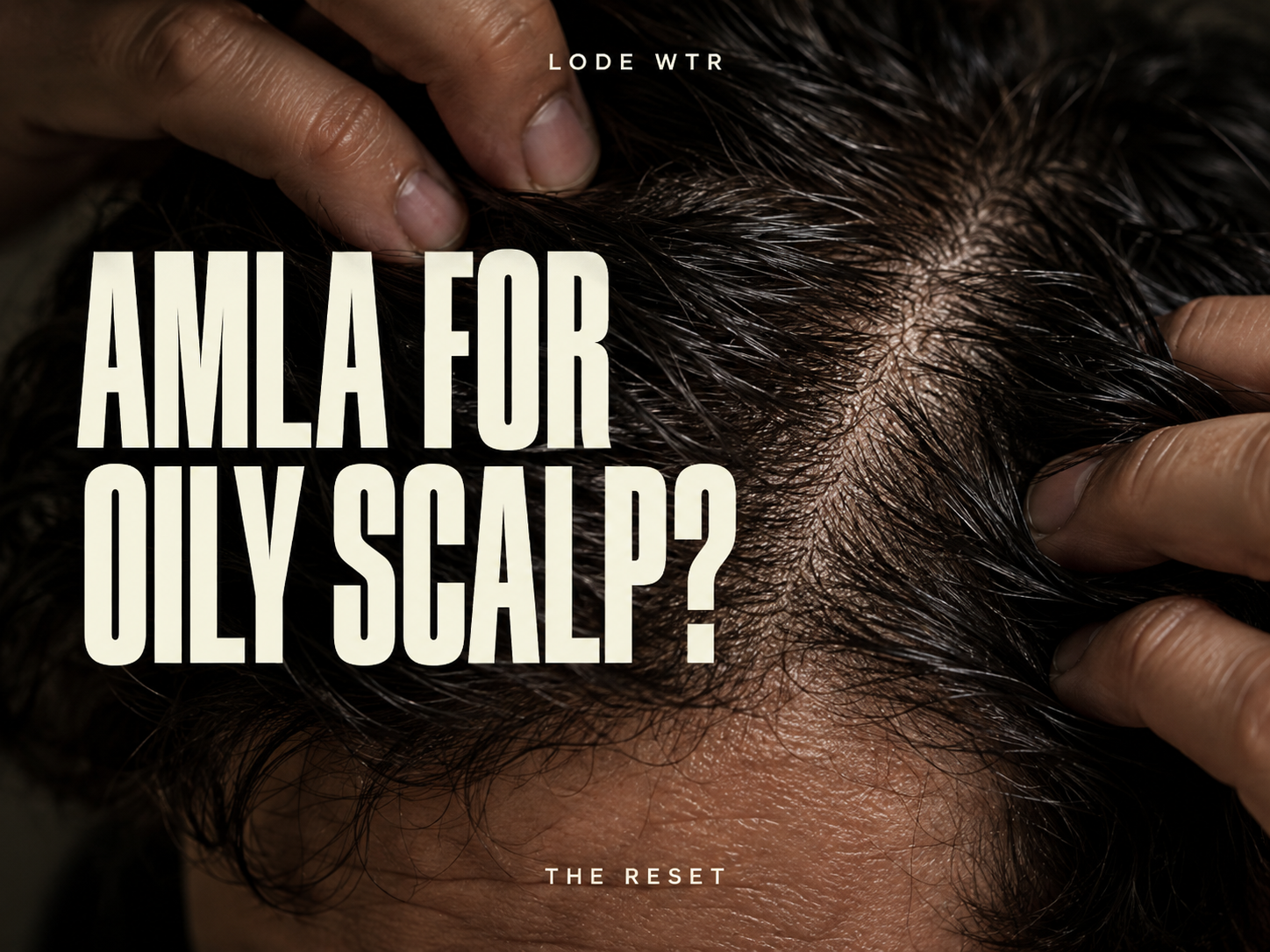 Oily Scalp